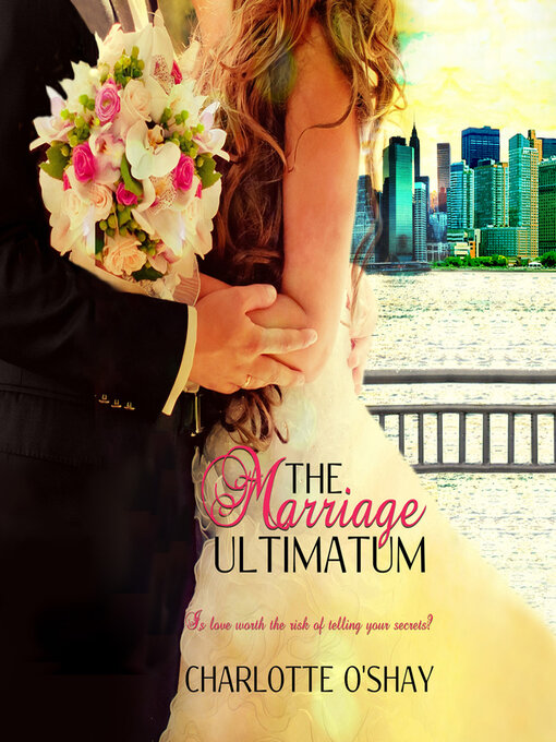 Title details for The Marriage Ultimatum by Charlotte O'Shay - Available